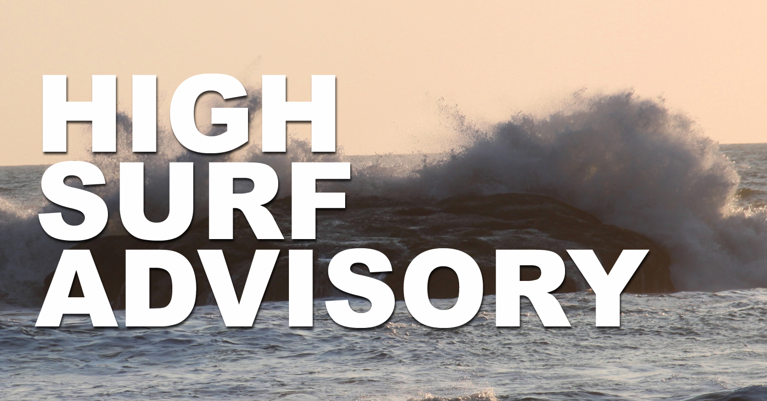 High Surf advisory in effect